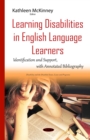 Learning Disabilities in English Language Learners : Identification and Support, with Annotated Bibliography - eBook