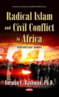 Radical Islam and Civil Conflict in Africa : Selected Case Studies - eBook