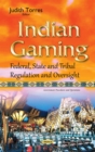Indian Gaming : Federal, State and Tribal Regulation and Oversight - eBook