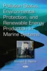 Pollution Status, Environmental Protection, and Renewable Energy production in Marine Systems - eBook