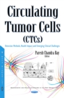 Circulating Tumor Cells (CTCs) : Detection Methods, Health Impact and Emerging Clinical Challenges - eBook