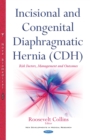 Incisional and Congenital Diaphragmatic Hernia (CDH) : Risk Factors, Management and Outcomes - eBook