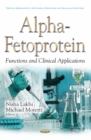 Alpha-Fetoprotein: Functions and Clinical Applications - eBook