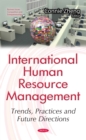 International Human Resource Management : Trends, Practices and Future Directions - eBook