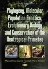 Phylogeny, Molecular Population Genetics, Evolutionary Biology and Conservation of the Neotropical Primates - eBook