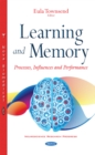 Learning and Memory : Processes, Influences and Performance - eBook