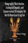 Geographic Distribution, Ecological Impact, and Conservation Strategies for North American Crayfish - eBook