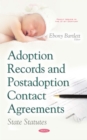 Adoption Records and Postadoption Contact Agreements : State Statutes - eBook