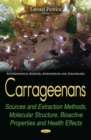 Carrageenans : Sources and Extraction Methods, Molecular Structure, Bioactive Properties and Health Effects - eBook