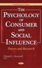 The Psychology of Consumer and Social Influence : Theory and Research - eBook