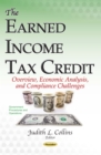The Earned Income Tax Credit : Overview, Economic Analysis, and Compliance Challenges - eBook