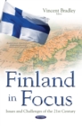 Finland in Focus : Issues and Challenges of the 21st Century - eBook