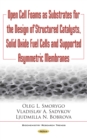 Open Cell Foams as Substrates for the Design of Structured Catalysts, Solid Oxide Fuel Cells and Supported Asymmetric Membranes - eBook