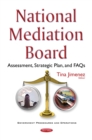 National Mediation Board : Assessment, Strategic Plan, and FAQs - eBook