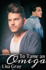 To Tame an Omega - eBook