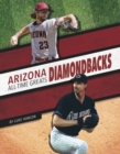 Arizona Diamondbacks All-Time Greats - Book