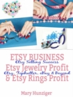 Etsy Business: Etsy Jewelry Profit & Etsy Rings Profit : Etsy Selling Success - Etsy, Tophatter, eBay & Beyond - eBook