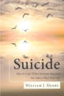 Suicide, How to Cope When Someone You Love Has Taken Their Own Life - eBook