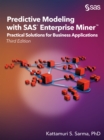 Predictive Modeling with SAS Enterprise Miner : Practical Solutions for Business Applications, Third Edition - eBook
