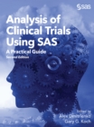 Analysis of Clinical Trials Using SAS : A Practical Guide, Second Edition - eBook