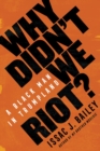 Why Didn't We Riot? : A Black Man in Trumpland - Book