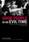 Good People in an Evil Time - eBook