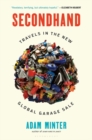 Secondhand : Travels in the New Global Garage Sale - Book
