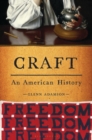 Craft : An American History - Book