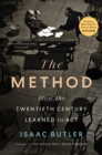 The Method : How the Twentieth Century Learned to Act - eBook