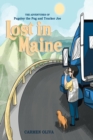 The Adventures of Pugsley the Pug and Trucker Joe : Lost in Maine - eBook