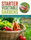 Starter Vegetable Gardens, 2nd Edition : 24 No-Fail Plans for Small Organic Gardens - Book