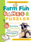 Farm Fun Games & Puzzles : Over 150 Word Games, Picture Puzzles, Mazes, and Other Great Activities for Kids - Book