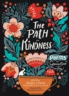 The Path to Kindness : Poems of Connection and Joy - Book