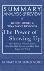 Summary, Analysis, and Review of Daniel Siegel and Tina Payne Bryson's The Power of Showing Up : How Parental Presence Shapes Who Our Kids Become and How Their Brains Get Wired - eBook