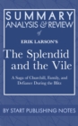 Summary, Analysis, and Review of Erik Larson's The Splendid and the Vile : A Saga of Churchill, Family, and Defiance During the Blitz - eBook