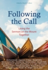 Following the Call : Living the Sermon on the Mount Together - eBook