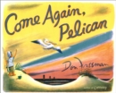 Come Again, Pelican - Book