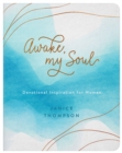 Awake, My Soul : Devotional Inspiration for Women - eBook