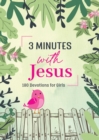 3 Minutes with Jesus: 180 Devotions for Girls - Book