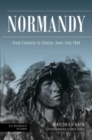 Normandy : From Cotentin to Falaise, June-July 1944 - Book