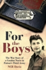 For the Boys : The War Story of a Combat Nurse in Patton's Third Army - eBook