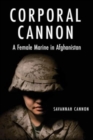 Corporal Cannon : A Female Marine in Afghanistan - Book