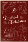 Darkest Christmas : December 1942 and a World at War - Book