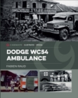 Dodge WC54 Ambulance : An Iconic World War II Vehicle - eBook