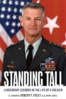 Standing Tall : Leadership Lessons in the Life of a Soldier - Book