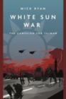 White Sun War : The Campaign for Taiwan - Book