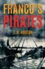 Franco's Pirates : Naval Aspects of the Spanish Civil War 1936-39 - eBook