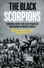 The Black Scorpions : Serving with the 64th Fighter Squadron in World War II - Book