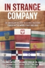 In Strange Company : An American Soldier with Multinational Forces in the Middle East and Iraq - Book