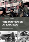 Waffen-SS at Kharkov: February-March 1943 - Book